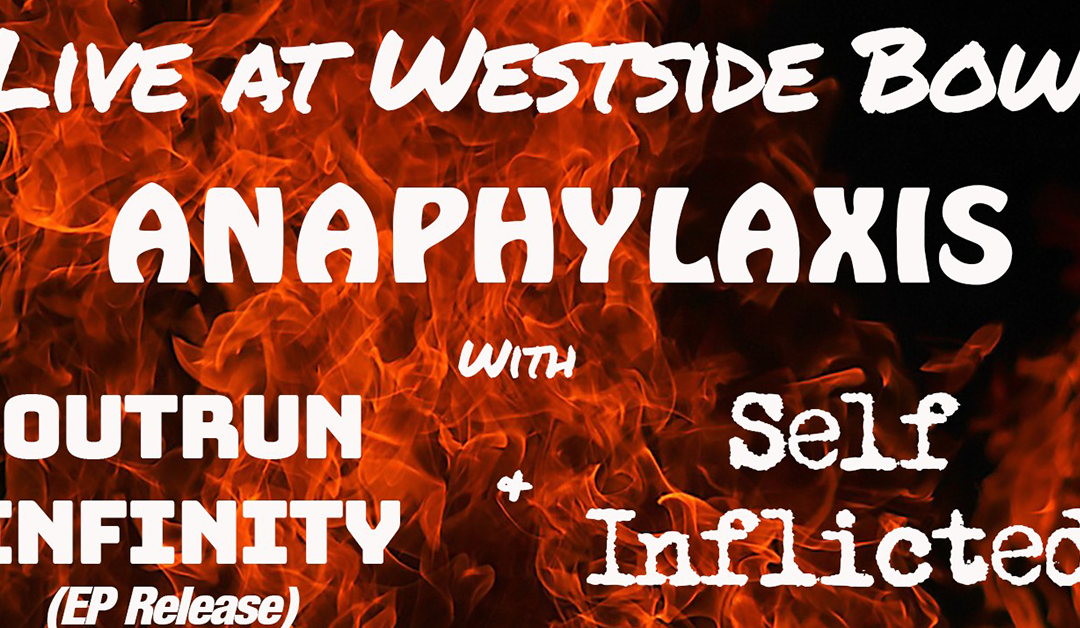 Anaphylaxis with Outrun Infinity and Self Inflicted