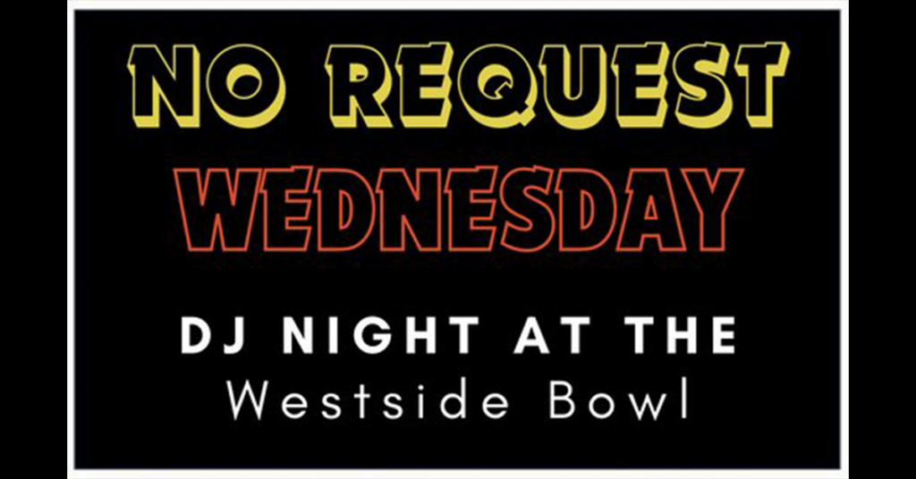 DJ Night - No Request Wednesday