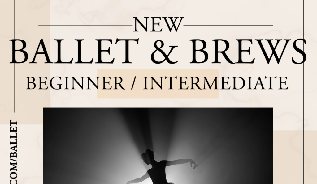 ballet and brews